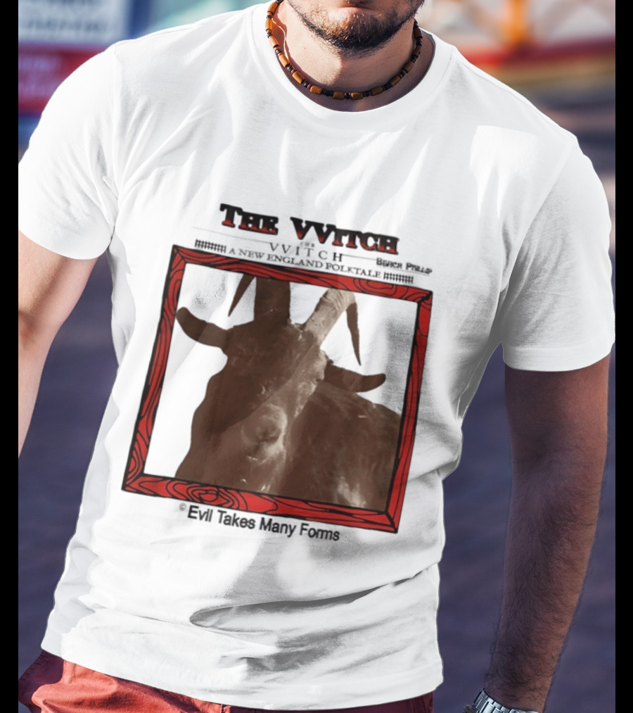 The VVitch Evil Takes Many Forms New England Folktale T-Shirt
