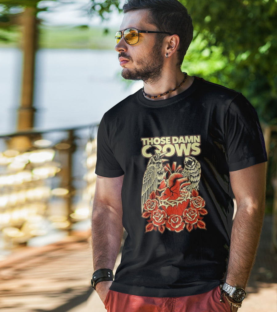 Those Damn Crows Heart And Roses Design With Crows And Thorned Heart T-Shirt