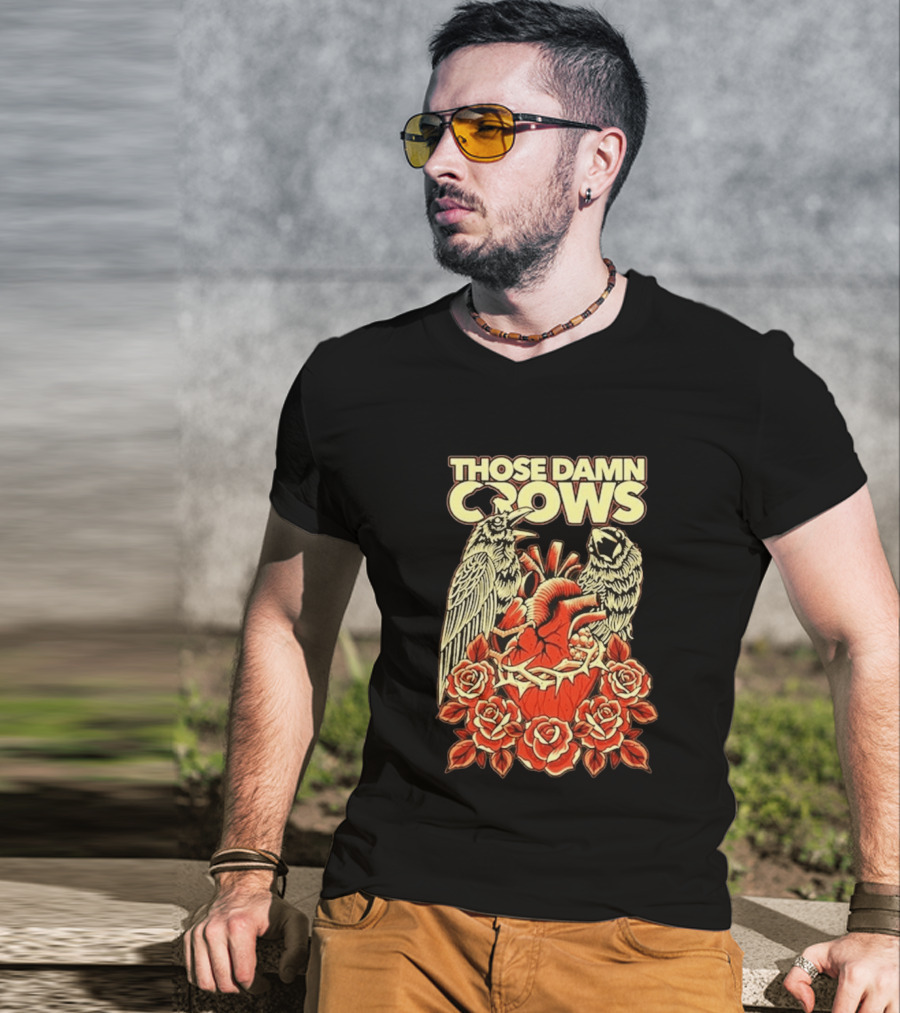 Those Damn Crows Heart And Roses Design With Crows And Thorned Heart T-Shirt