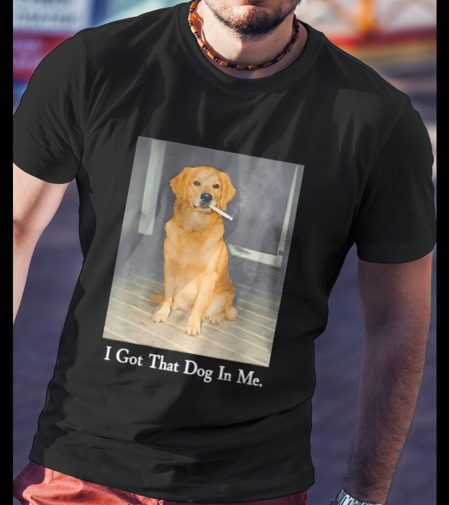 Golden Retriever I Got That Dog In Me Smoking Cigarette Meme T-Shirt