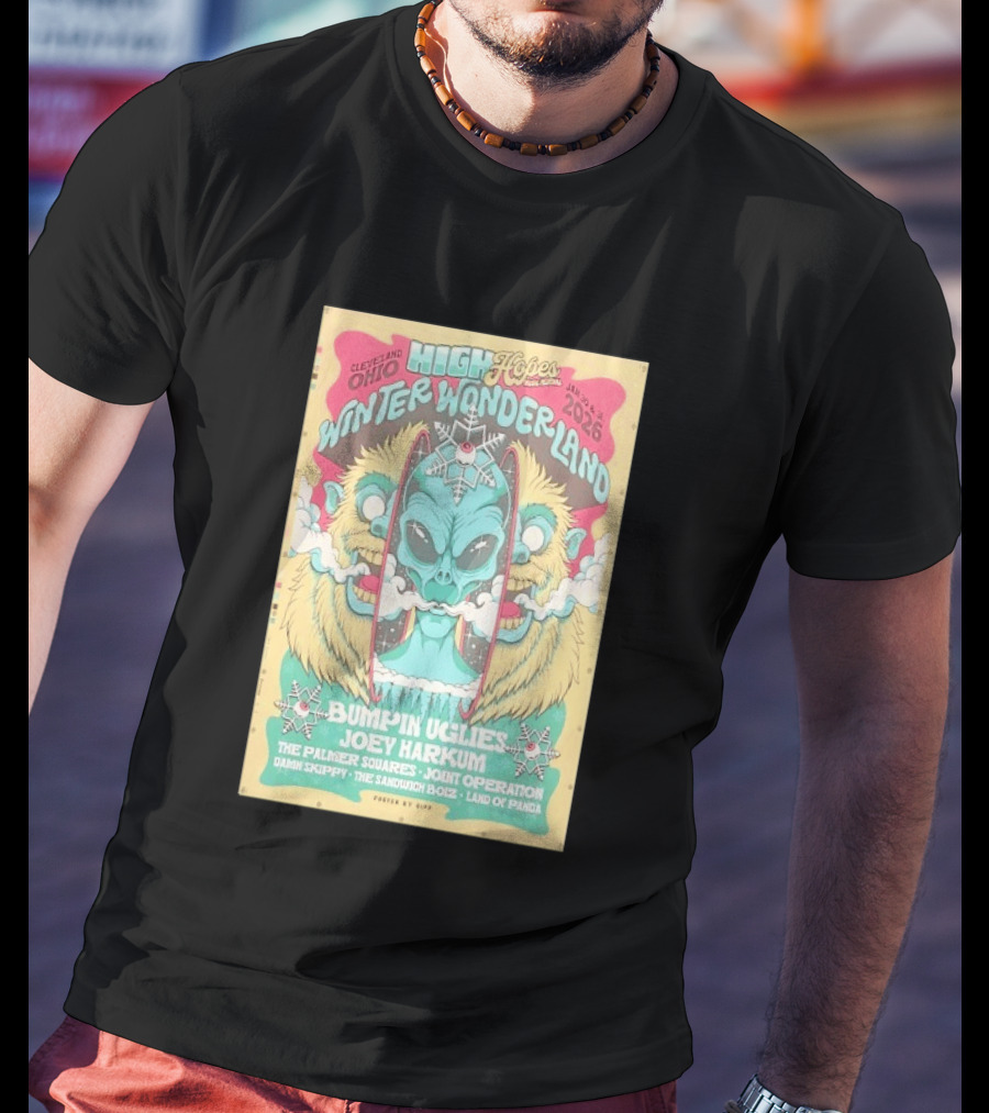Cleveland Ohio High Hopes Winter Wonderland 2026 Bumpin Uglies Joey Harkum The Palmer Squares Joint Operation January 31 T-Shirt