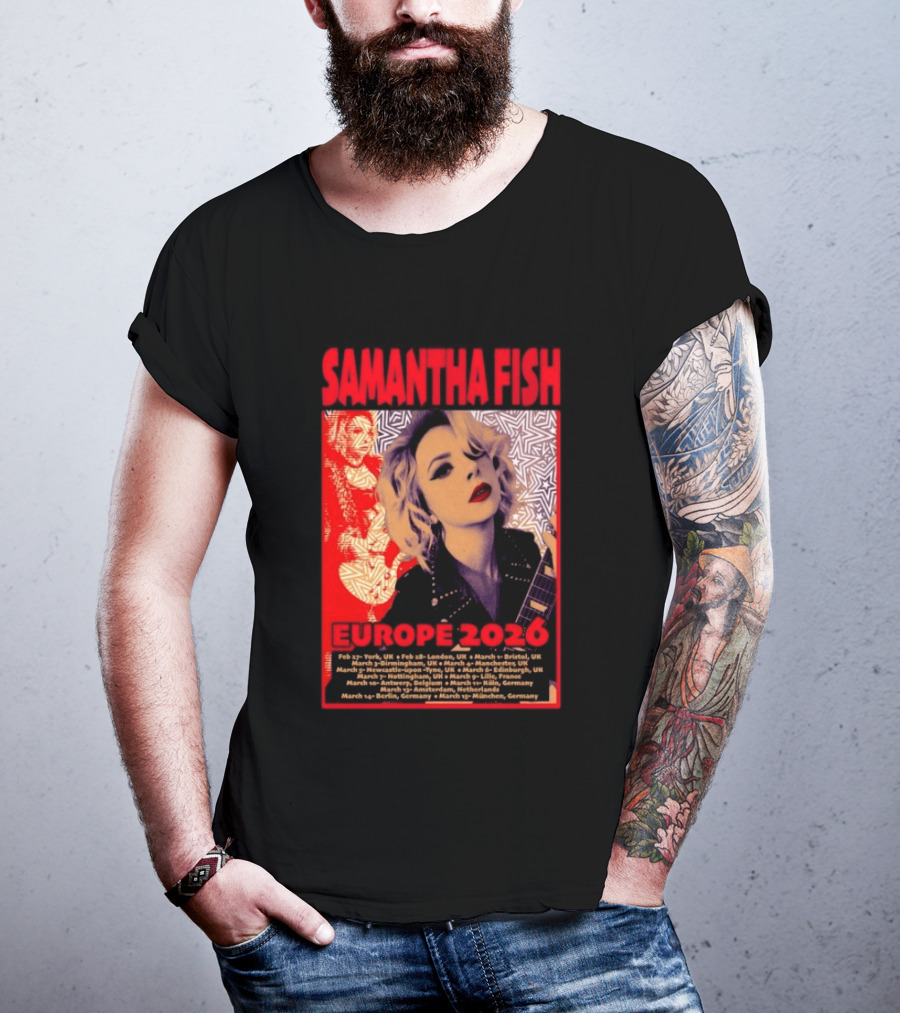 Samantha Fish Europe 2026 Tour Dates York London Bristol Brighton Newcastle Edinburgh Nottingham Lille Antwerp Amsterdam Cologne Berlin Munich T-Shirt