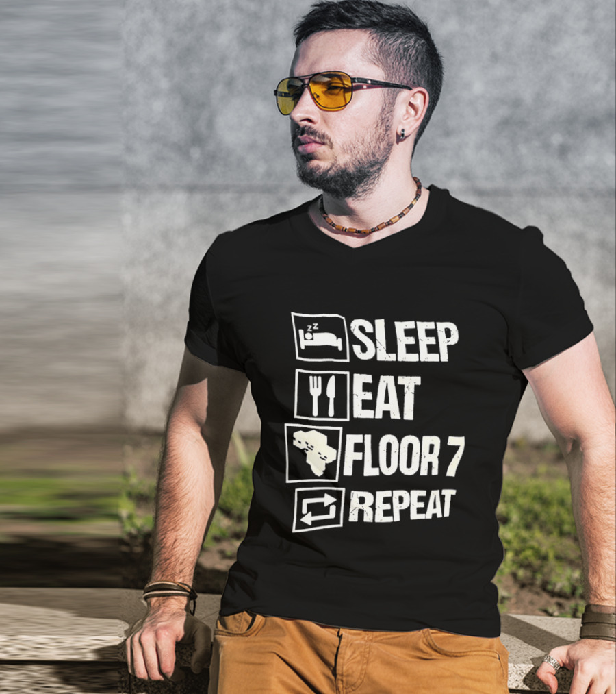 Sleep Eat Floor 7 Repeat T-Shirt