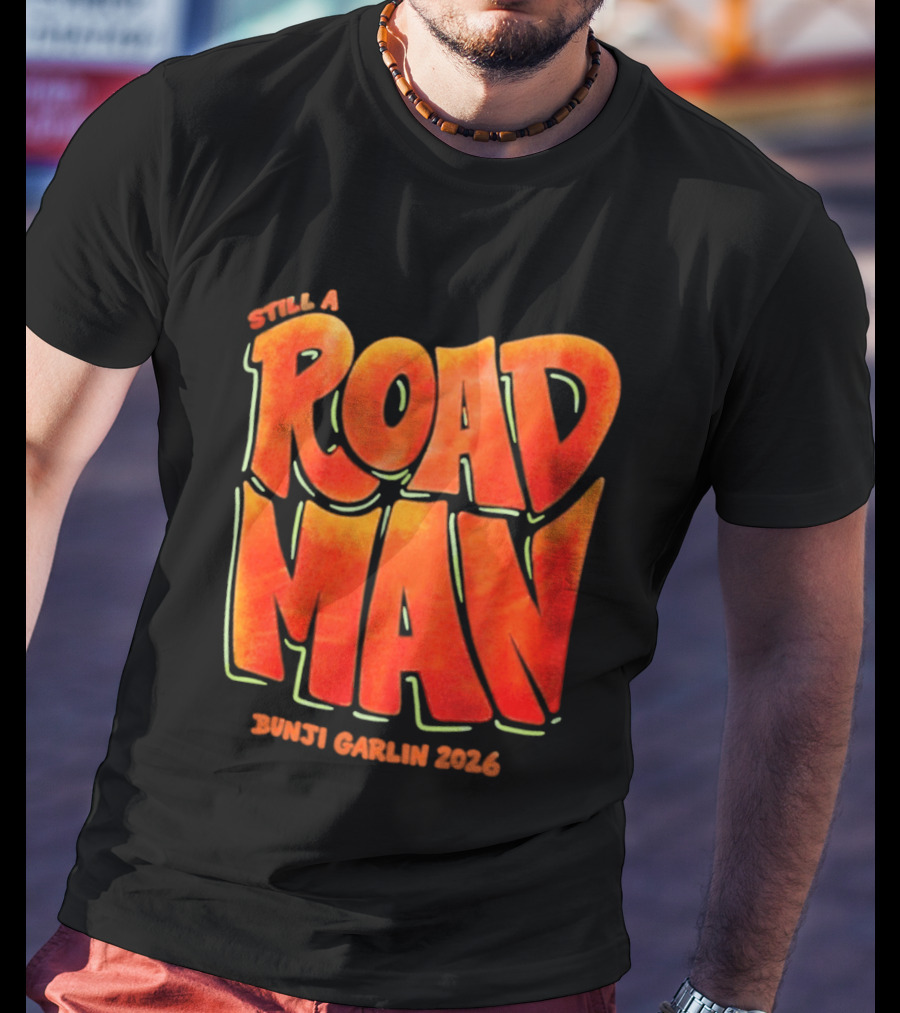 Still A Road Man Bunji Garlin 2026 T-Shirt