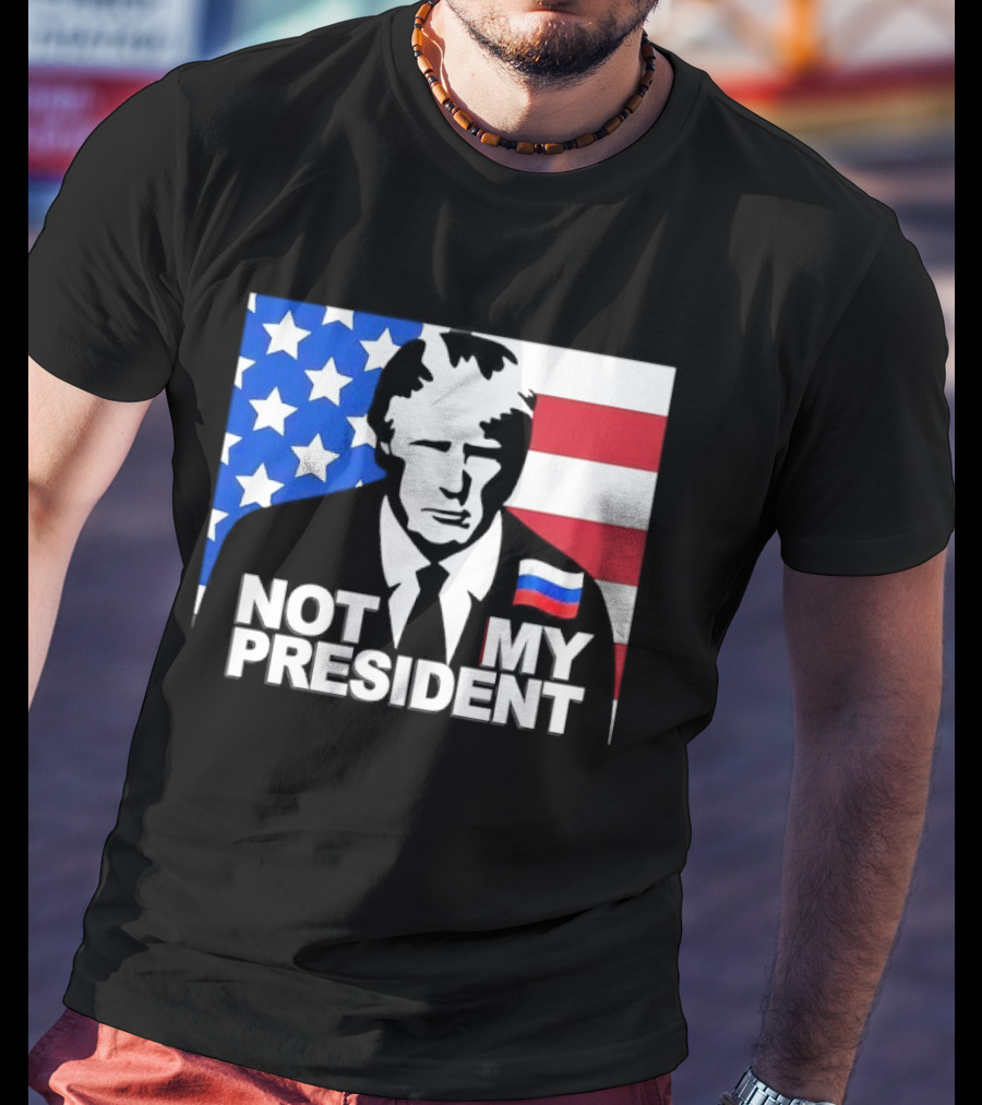 Not My President USA Flag American Russian T-Shirt
