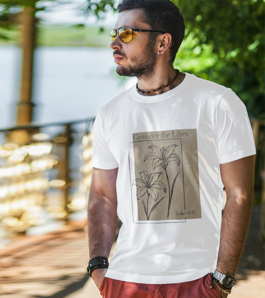 Consider The Lilies Luke 12:27 Botanical T-Shirt