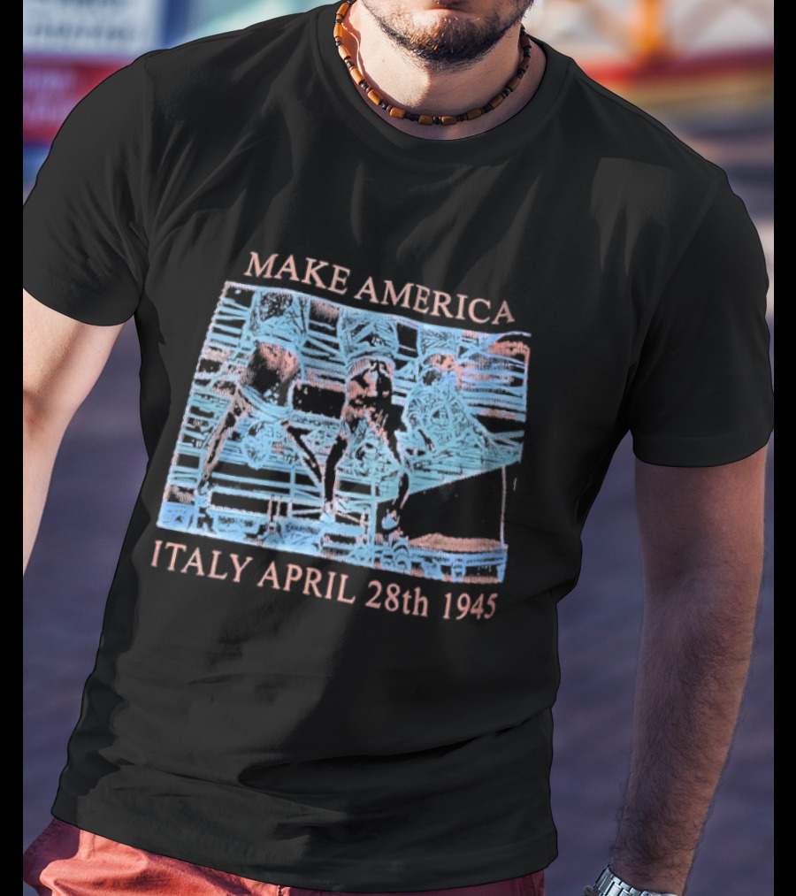 Make America Italy April 28th 1945 Flag T-Shirt
