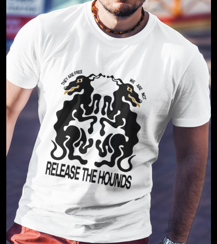Release The Hounds They Are Free We Are Not Symmetrical Creature T-Shirt