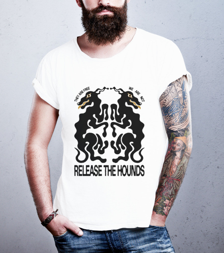 Release The Hounds They Are Free We Are Not Symmetrical Creature T-Shirt