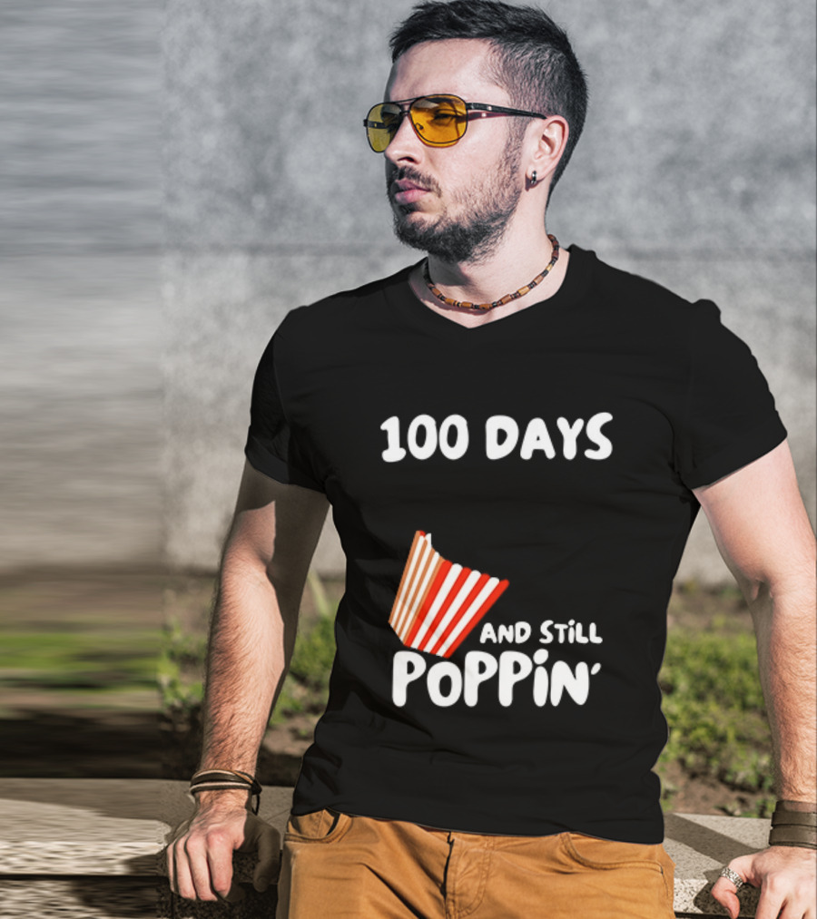 100 Days Of School And Still Poppin' Popcorn Fun Celebration T-Shirt