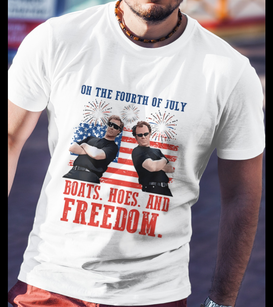On The Fourth Of July Boats Hoes And Freedom Fireworks Step Brothers T-Shirt