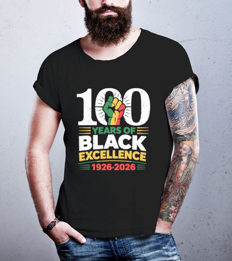 100 Years Of Black Excellence Fist Symbol 1926 2026 Black History Month T-Shirt