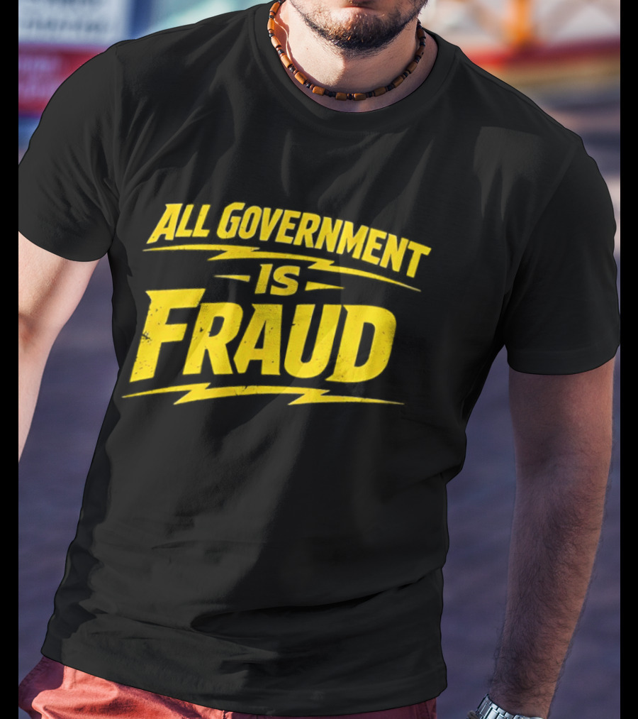 All Government Is Fraud Bold Yellow T-Shirt