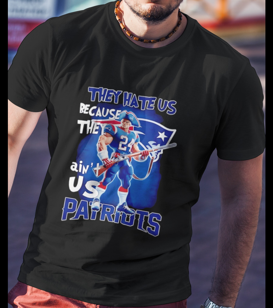 They Hate Us Because They Ain't Us Patriots 24 Holding Shotgun T-Shirt