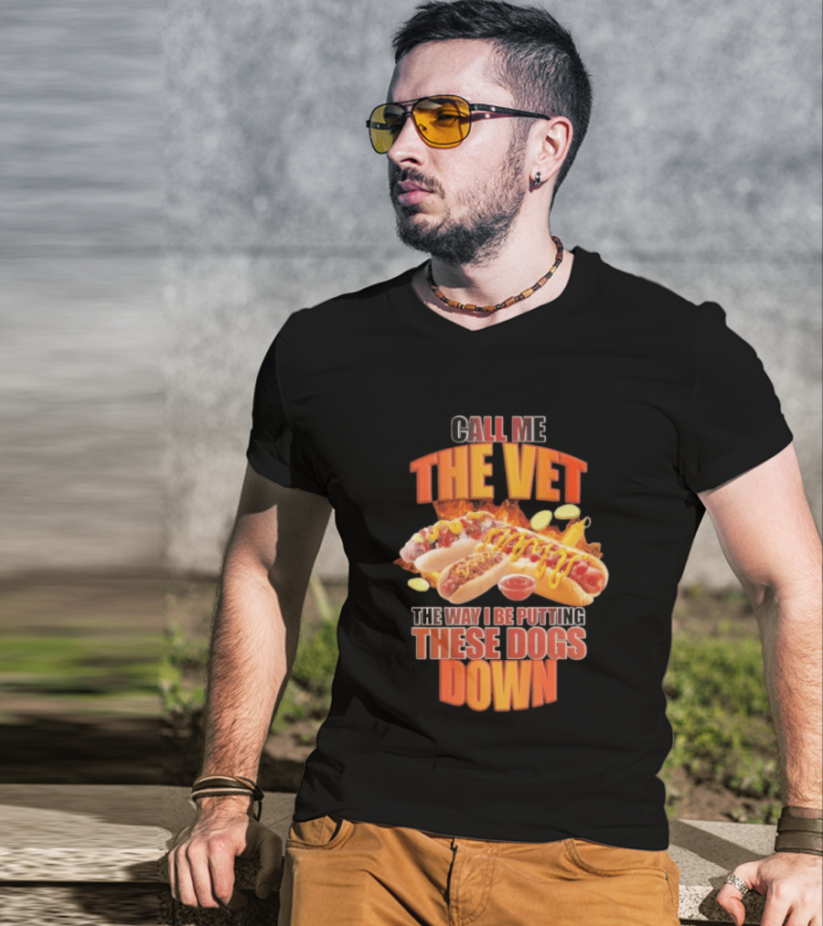 Call Me The Vet Hotdog Joke Putting These Dogs Down T-Shirt