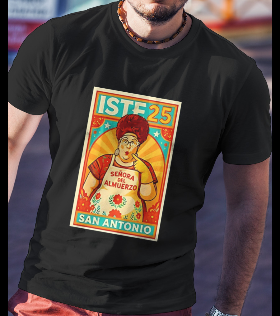 ISTE 25 Señora Del Almuerzo San Antonio T-Shirt