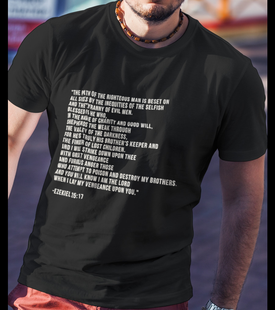 The Path Of The Righteous Man Ezekiel 25:17 T-Shirt