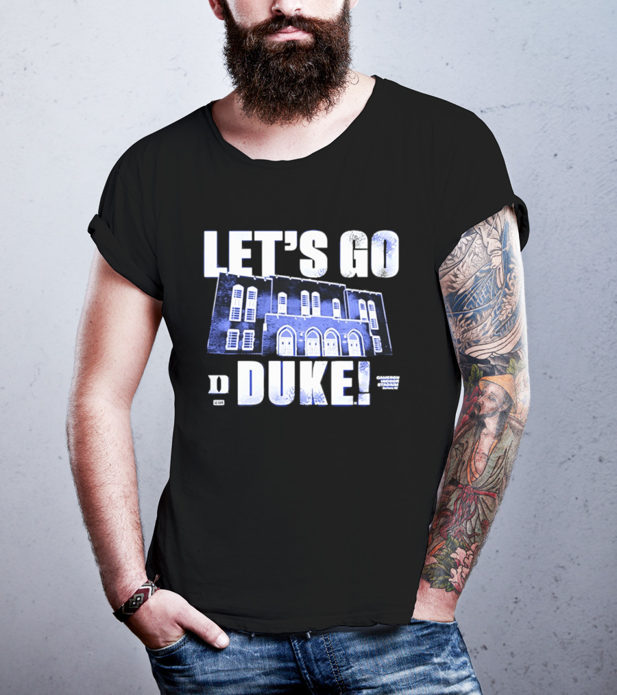Let's Go Duke Cameron Indoor Stadium Blue Devils T-Shirt