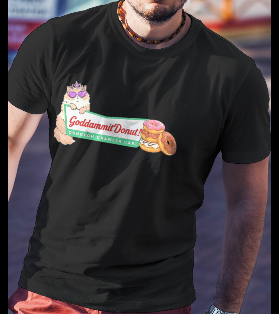 Goddammit Donut Dungeon Crawler Carl Cat With Sunglasses And Donuts T-Shirt