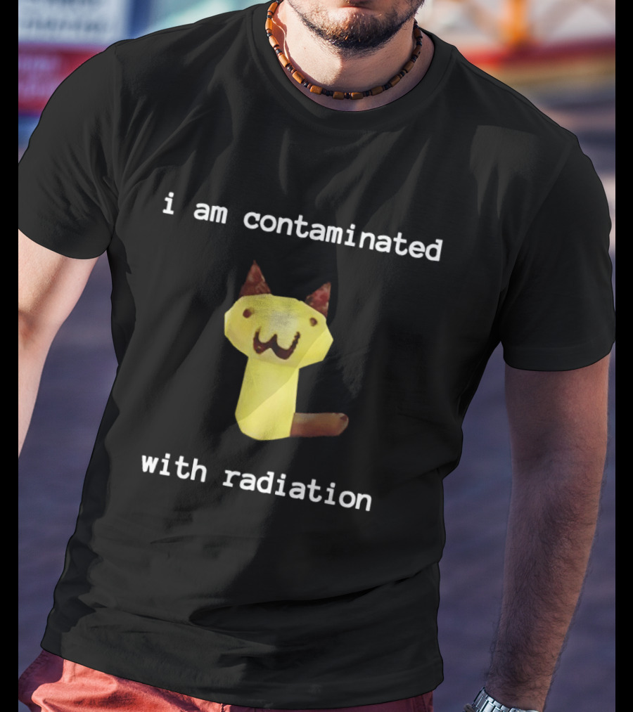 I Am Contaminated With Radiation Cat T-Shirt