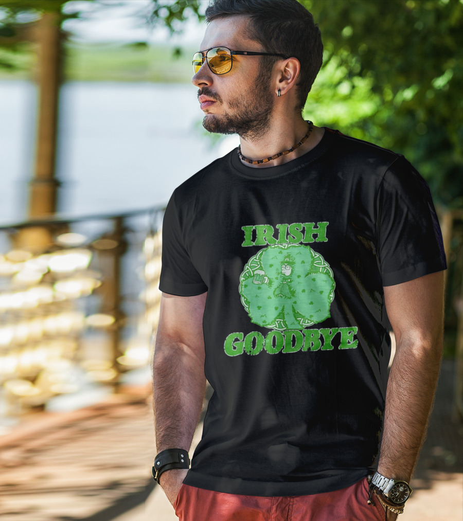 St Patrick's Day Irish Goodbye Shamrock Beer 2026 T-Shirt