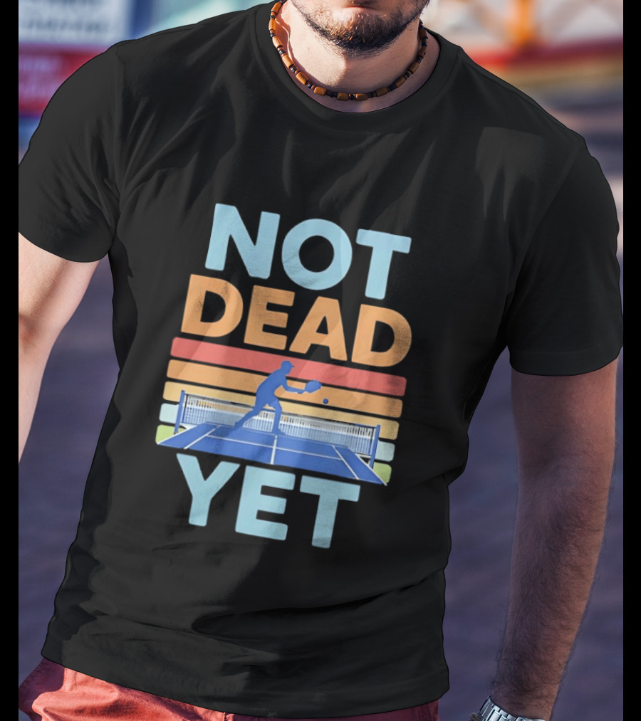 Not Dead Yet Pickleball Player Retro Court T-Shirt