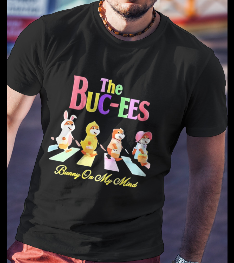 The Buc Ees Bunny On My Mind Easter Parade T-Shirt