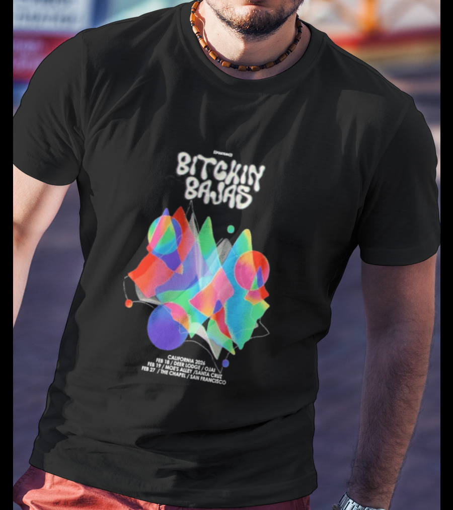 Bitchin Bajas California February 2026 Psychedelic T-Shirt