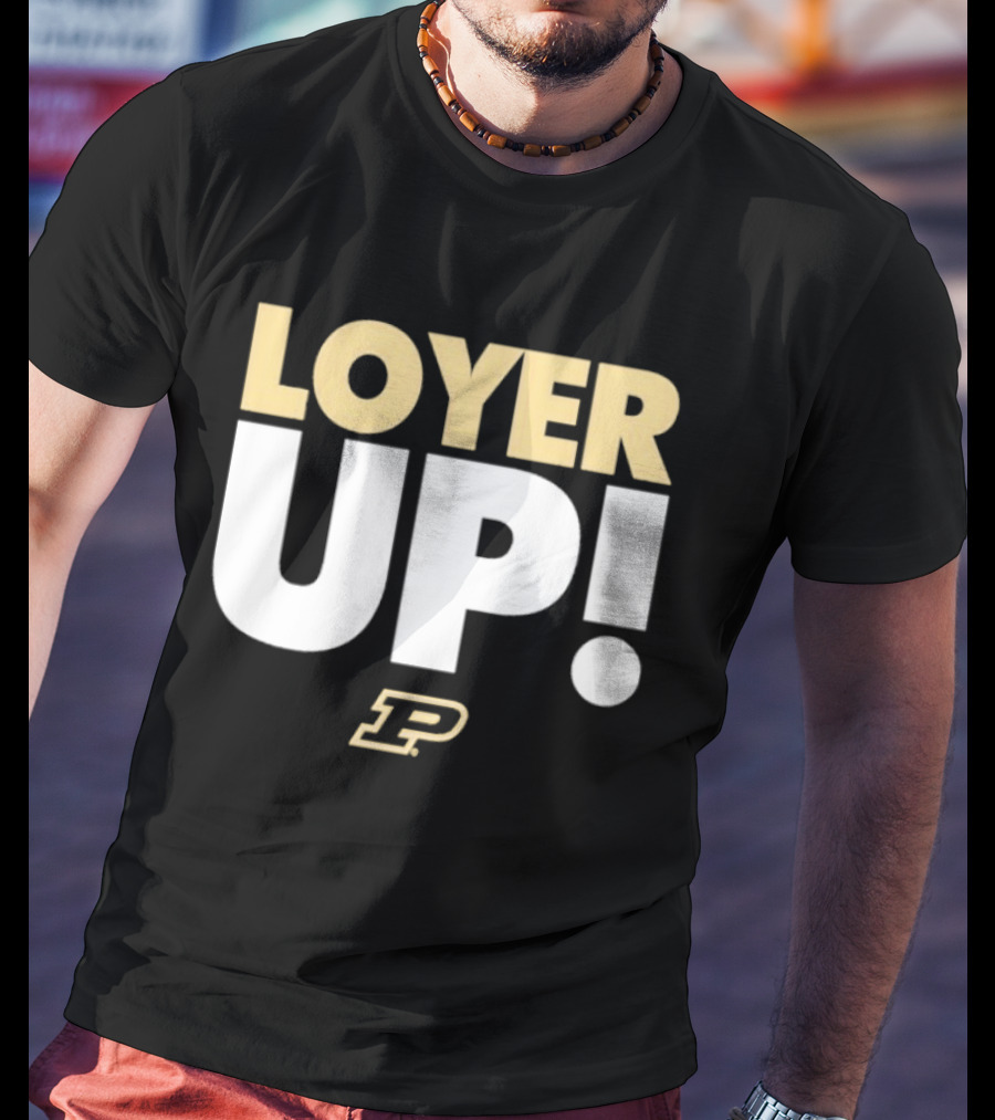 Fletcher Loyer Loyer Up! Purdue Boilermakers P T-Shirt
