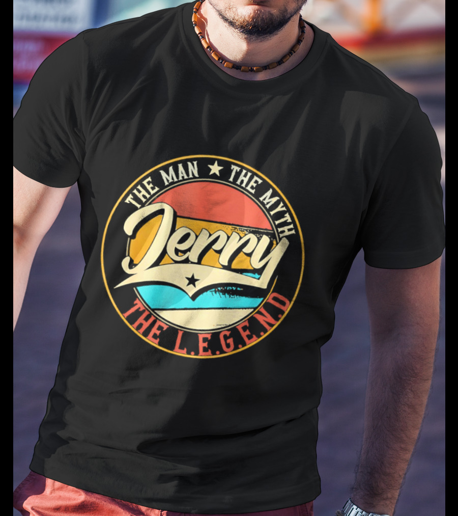 Jerry The Man The Myth The L.E.G.E.N.D T-Shirt