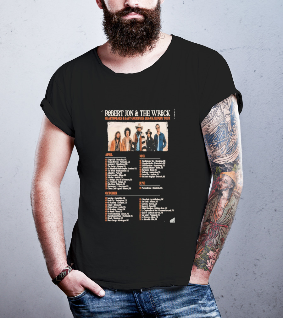 Robert Jon & The Wreck Heartbreaks And Last Goodbyes Uk & Europe Tour 2026 Dates Amsterdam Milan Cologne Madrid London And More T-Shirt