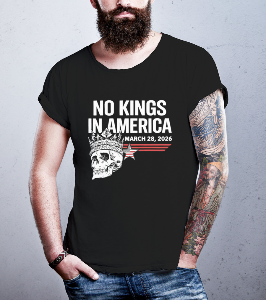 No Kings In America Skull With Crown March 28 2026 T-Shirt