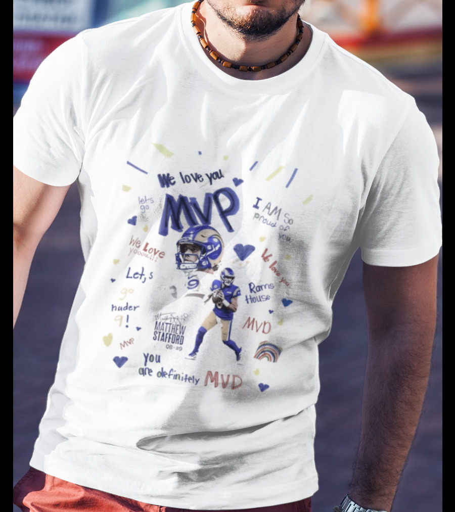 MVP Matthew Stafford Los Angeles Rams Football Team Time House T-Shirt