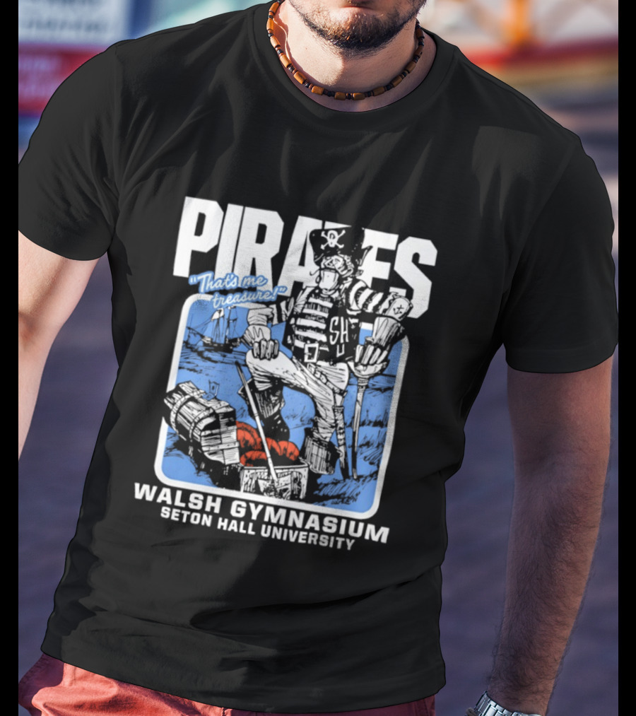 Seton Hall Pirates Basketball Walsh Gymnasium NCAA "That's Me Treasure T-Shirt