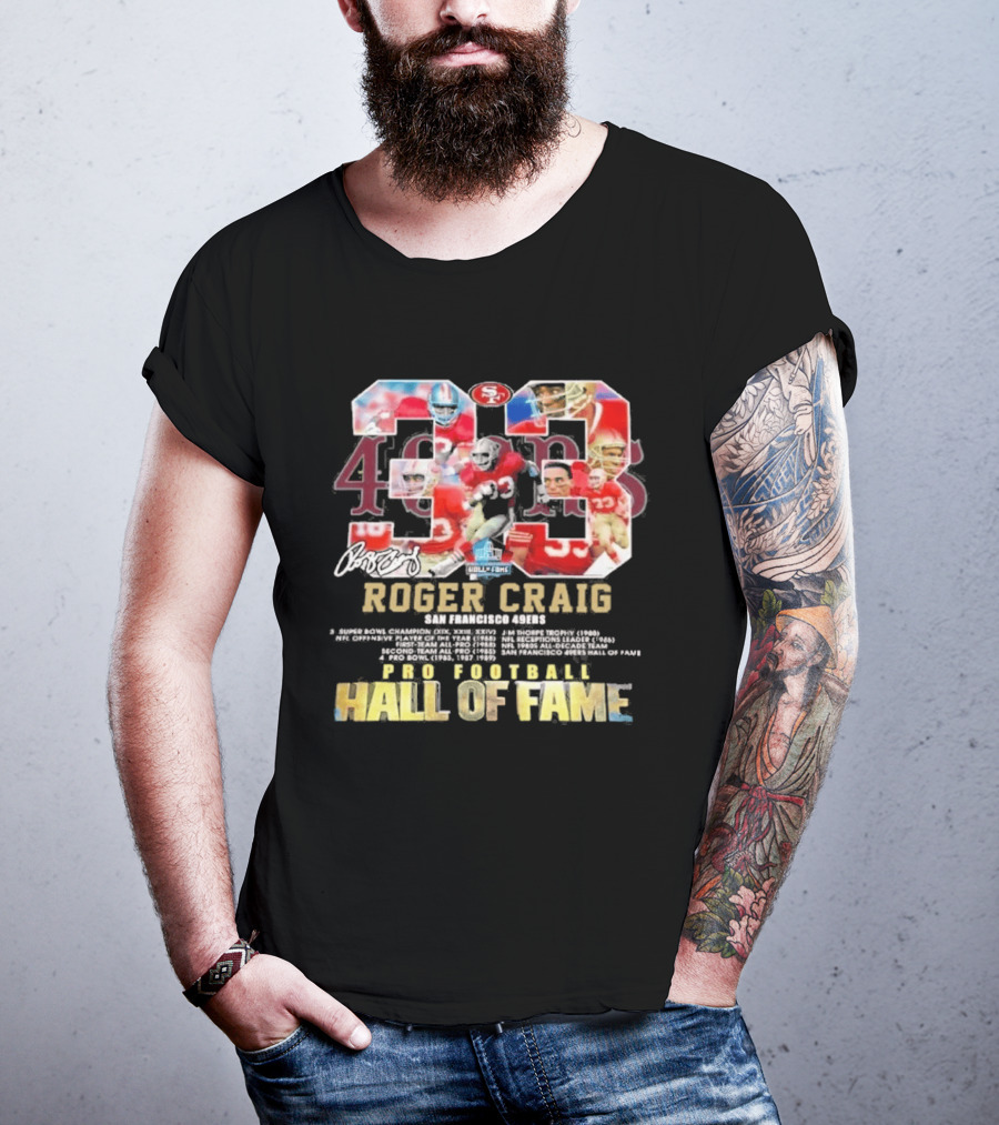 Roger Craig 33 San Francisco 49ers Pro Football Hall Of Fame T-Shirt