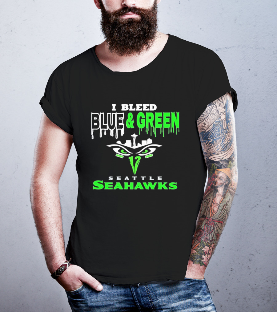 Seattle Seahawks I Bleed Blue And Green T-Shirt