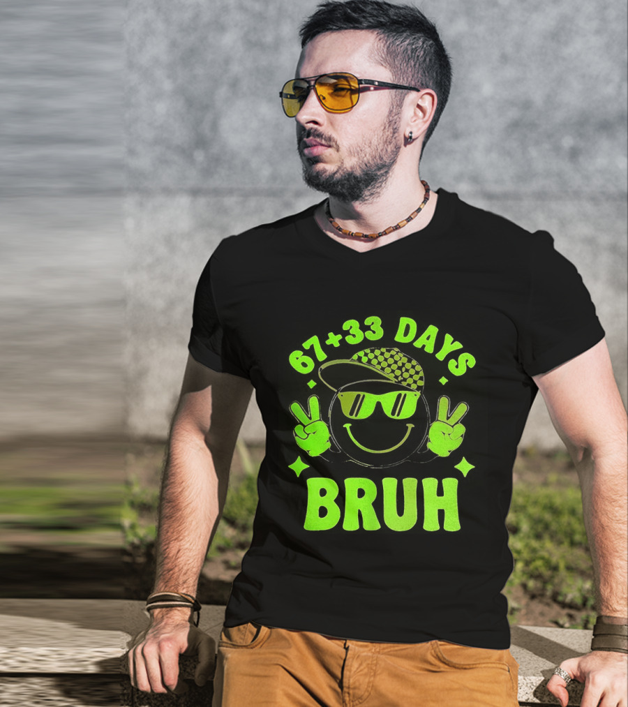 67+33 Days Bruh Emoji With Sunglasses Peace Sign T-Shirt
