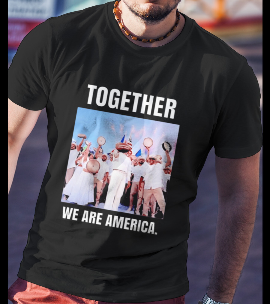 Together We Are America T-Shirt