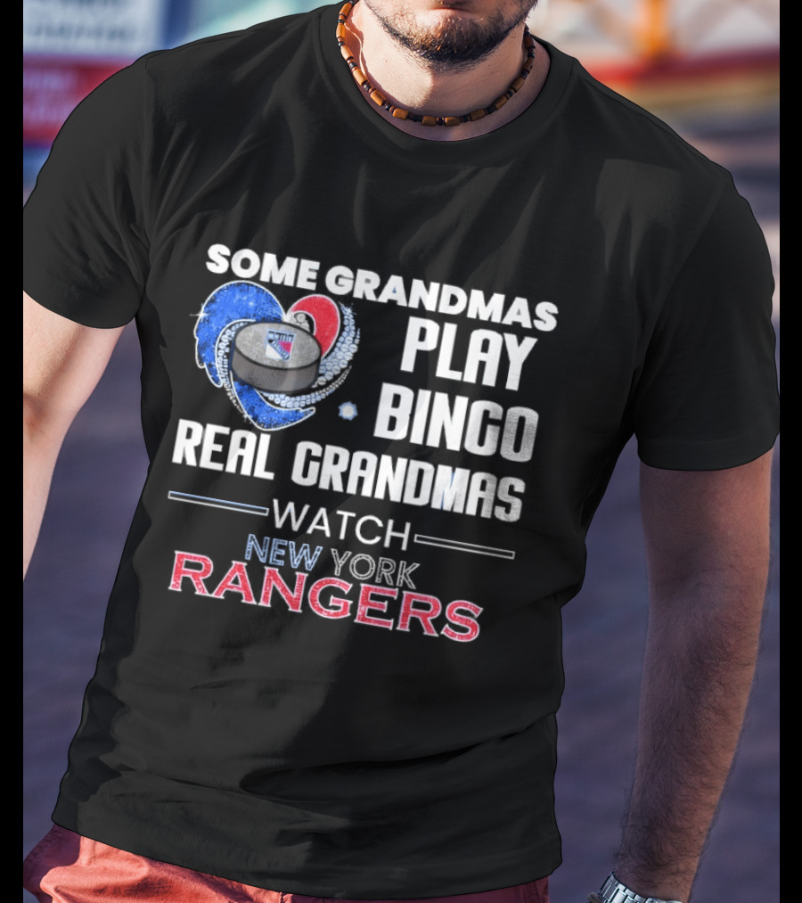 Some Grandmas Play Bingo Real Grandmas New York Rangers T-Shirt
