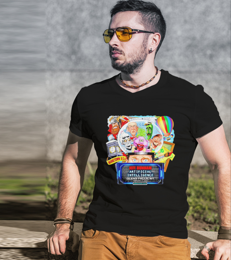 Jeff Dunham Artificial Intelligence Glens Falls Ny Hometown U.s.a. February 11 2026 T-Shirt