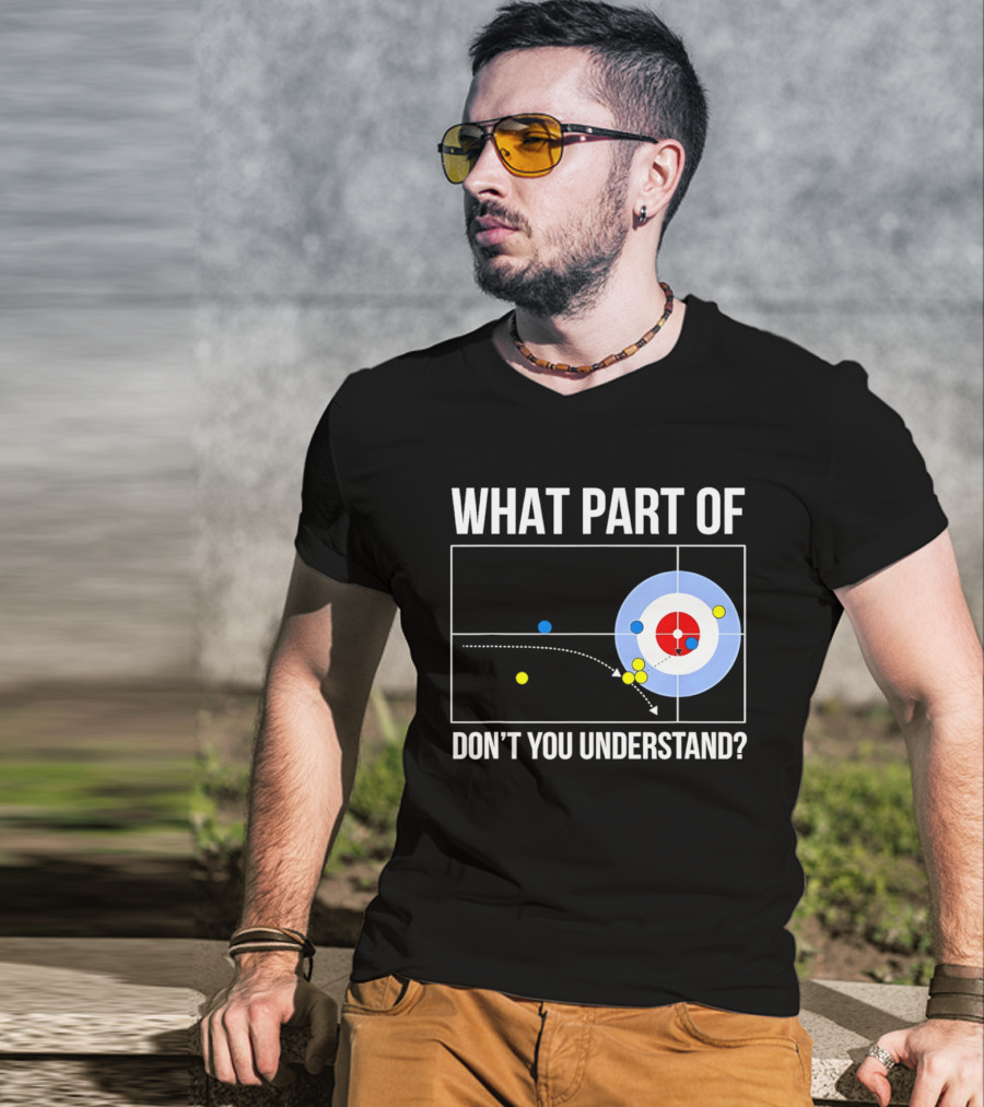 What Part Of Curling Don't You Understand Target Diagram T-Shirt