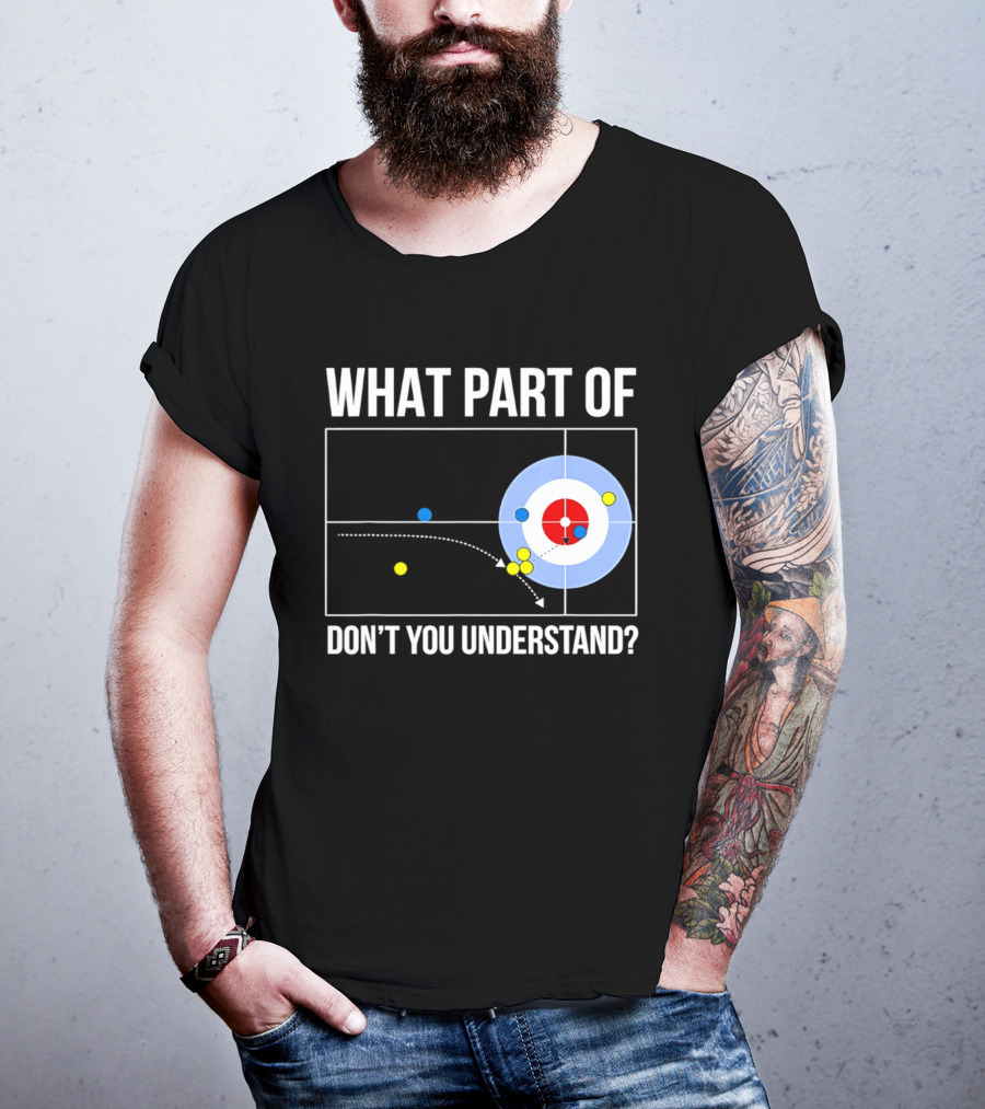 What Part Of Curling Don't You Understand Target Diagram T-Shirt