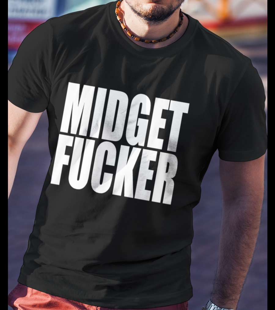 Midget Fucker T-Shirt