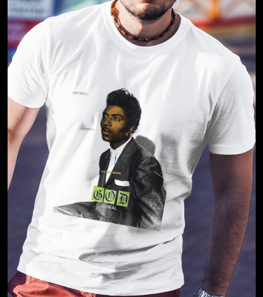 Little Richard Wop Bop A Loo Bop A Lop Bam Boom God Is Real T-Shirt