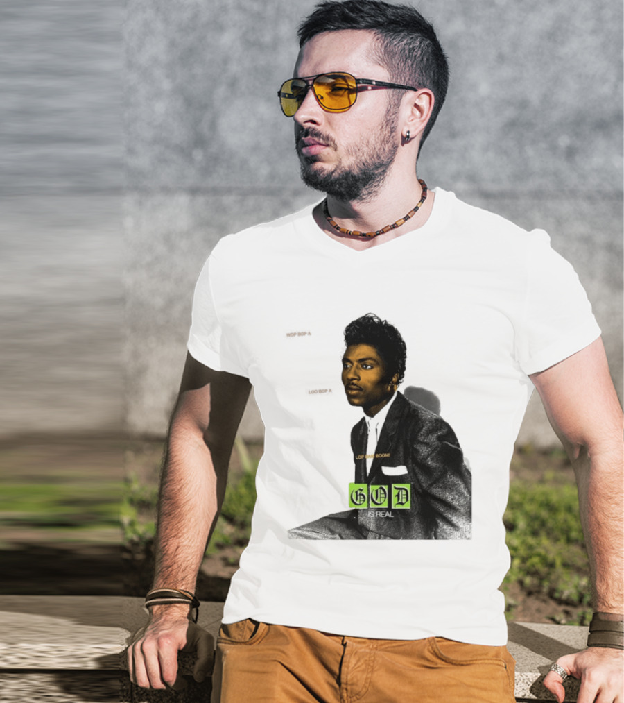 Little Richard Wop Bop A Loo Bop A Lop Bam Boom God Is Real T-Shirt