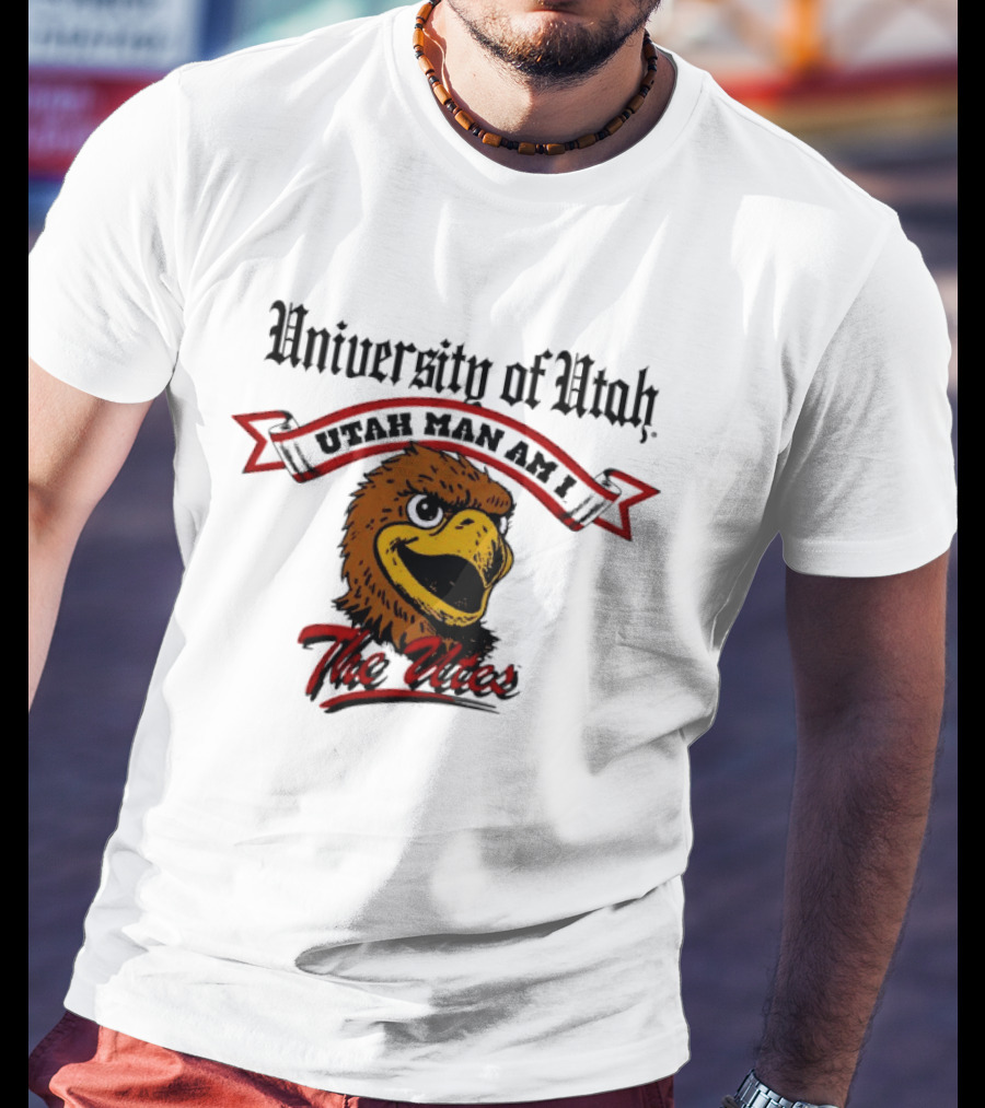 University Of Utah Utah Man Am I The Utes T-Shirt