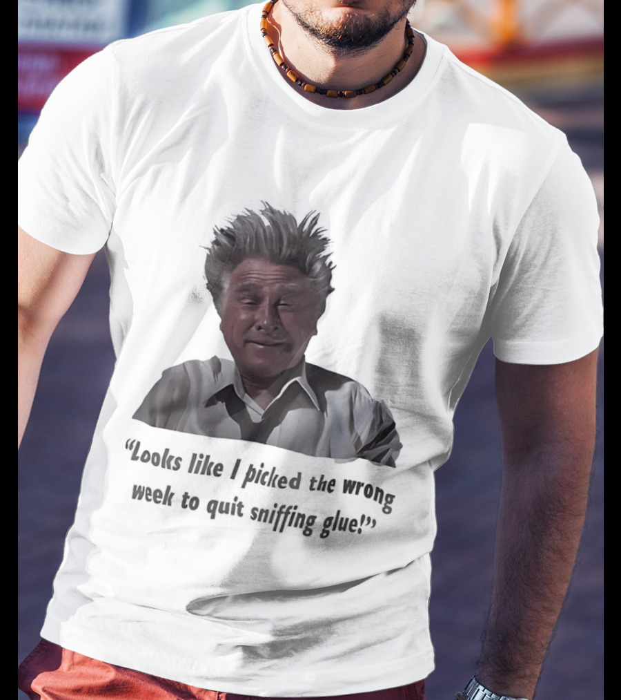 Lloyd Bridges Looks Like I Picked The Wrong Week To Quit Sniffing Glue Classic Meme T-Shirt