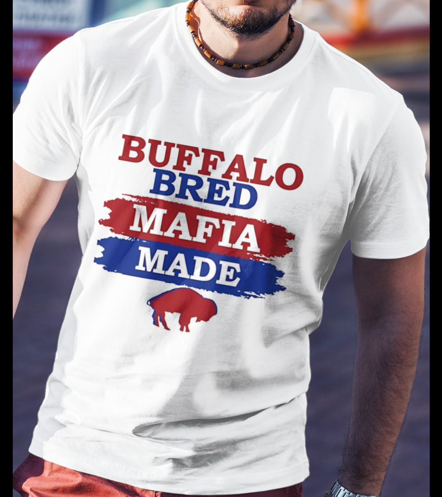 Buffalo Bred Mafia Made Buffalo Bills Fan Apparel NFL Team Spirit T-Shirt