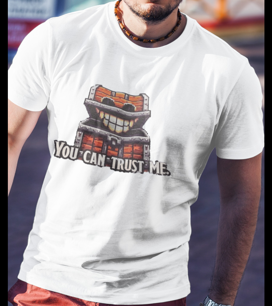 You Can Trust Me Mimic Monster Chest T-Shirt