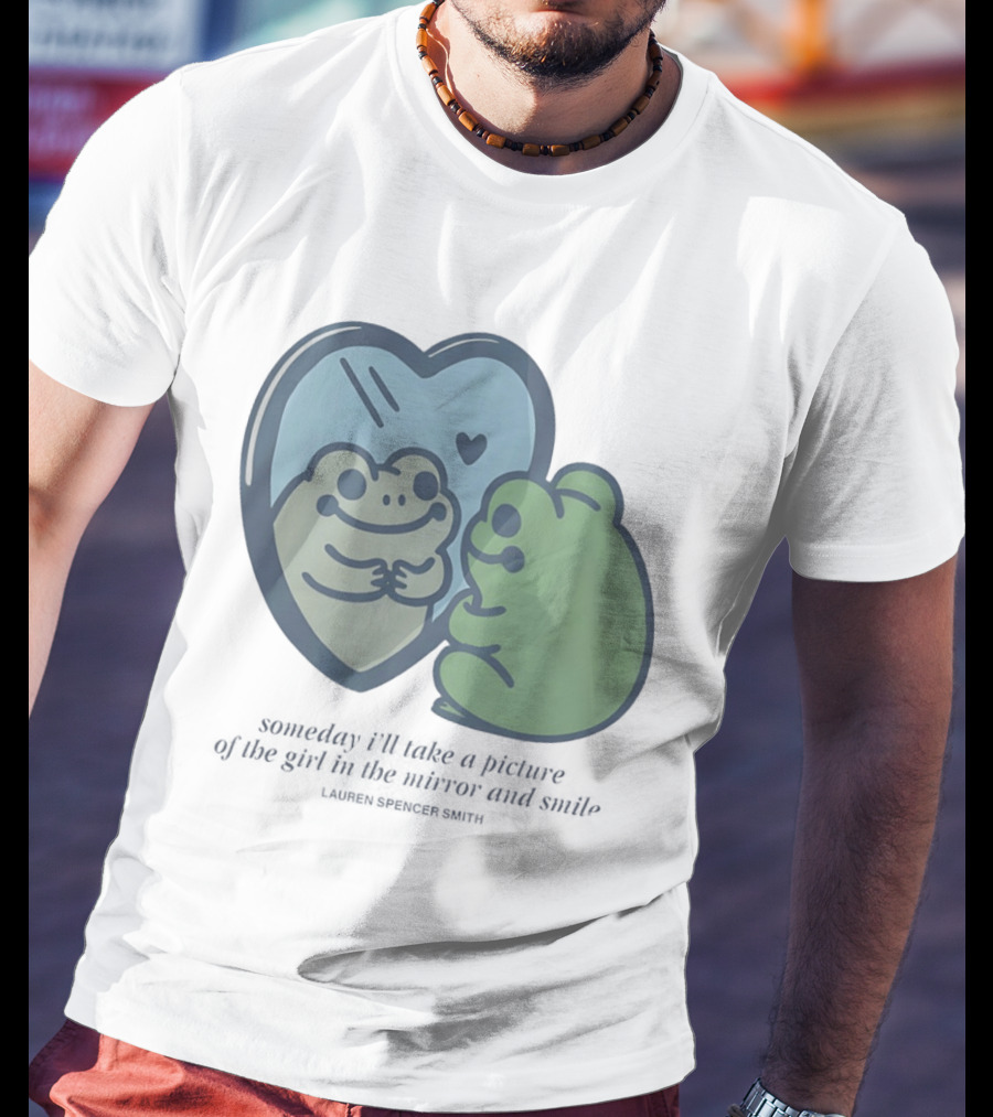Someday I’ll Take A Picture Of The Girl In The Mirror And Smile Lauren Spencer Smith T-Shirt
